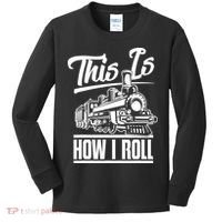 This Is How I Roll Train Engineer & Railroad Lovers TShirt Kids Long Sleeve Shirt thumb 0