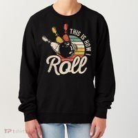 This Is How I Roll Retro Bowling Bowler Funny Gift Great Gift Women's Sweatshirt thumb 0