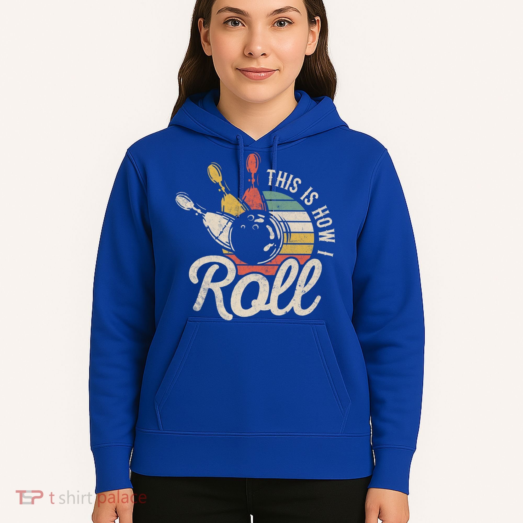 This Is How I Roll Retro Bowling Bowler Funny Gift Great Gift Hoodie