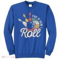 This Is How I Roll Retro Bowling Bowler Funny Gift Great Gift Sweatshirt thumb 0