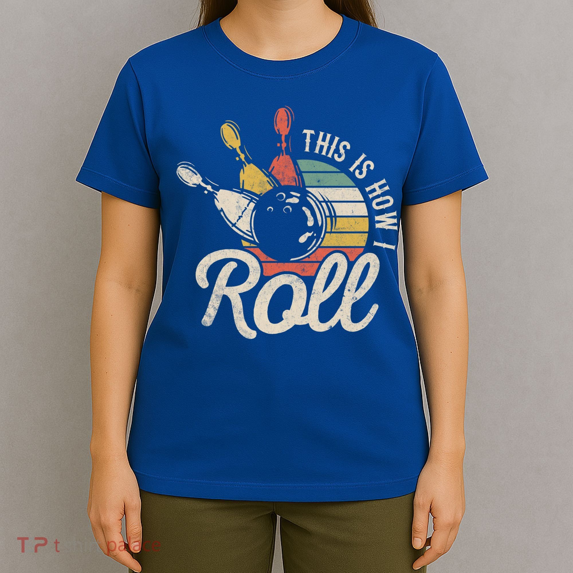 This Is How I Roll Retro Bowling Bowler Funny Gift Great Gift T-Shirt