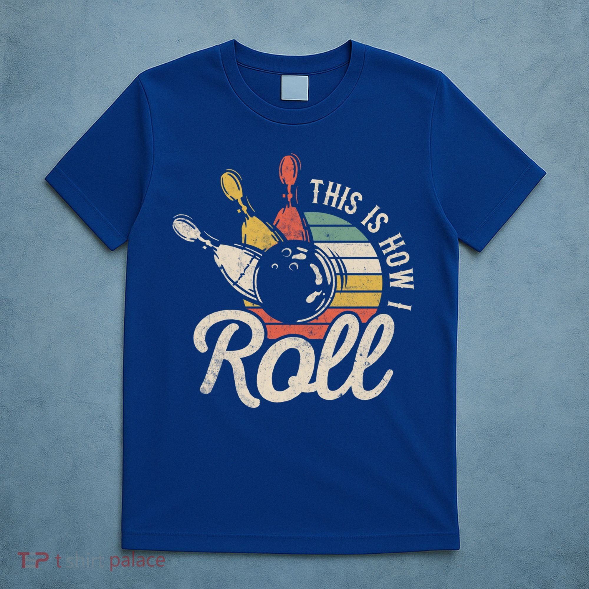 This Is How I Roll Retro Bowling Bowler Funny Gift Great Gift T-Shirt