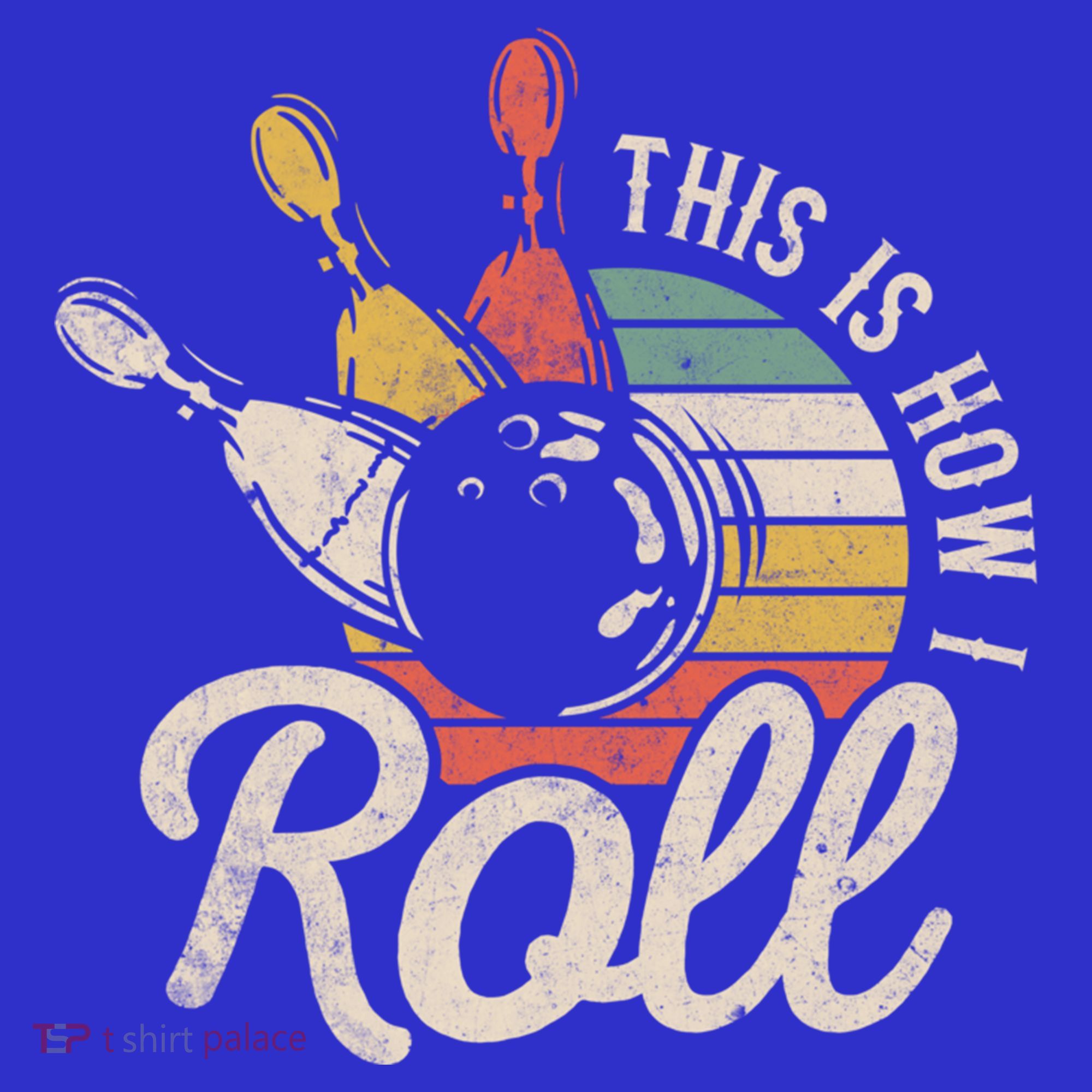 This Is How I Roll Retro Bowling Bowler Funny Gift Great Gift T-Shirt