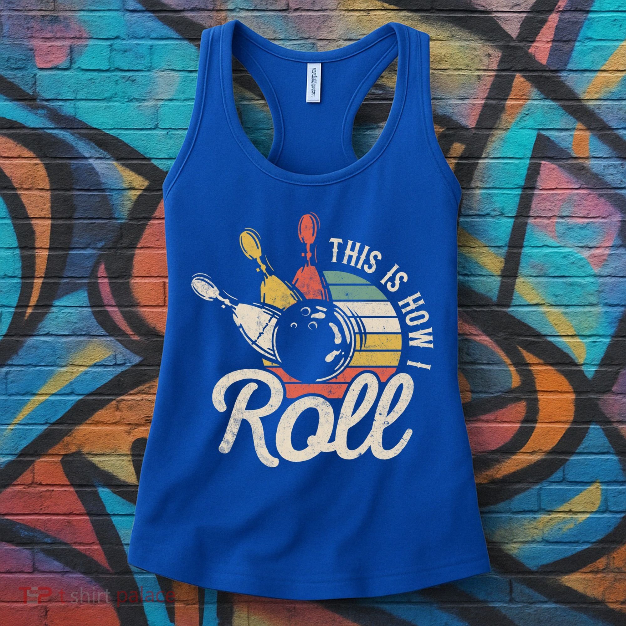 This Is How I Roll Retro Bowling Bowler Funny Gift Great Gift Women's Tank Top