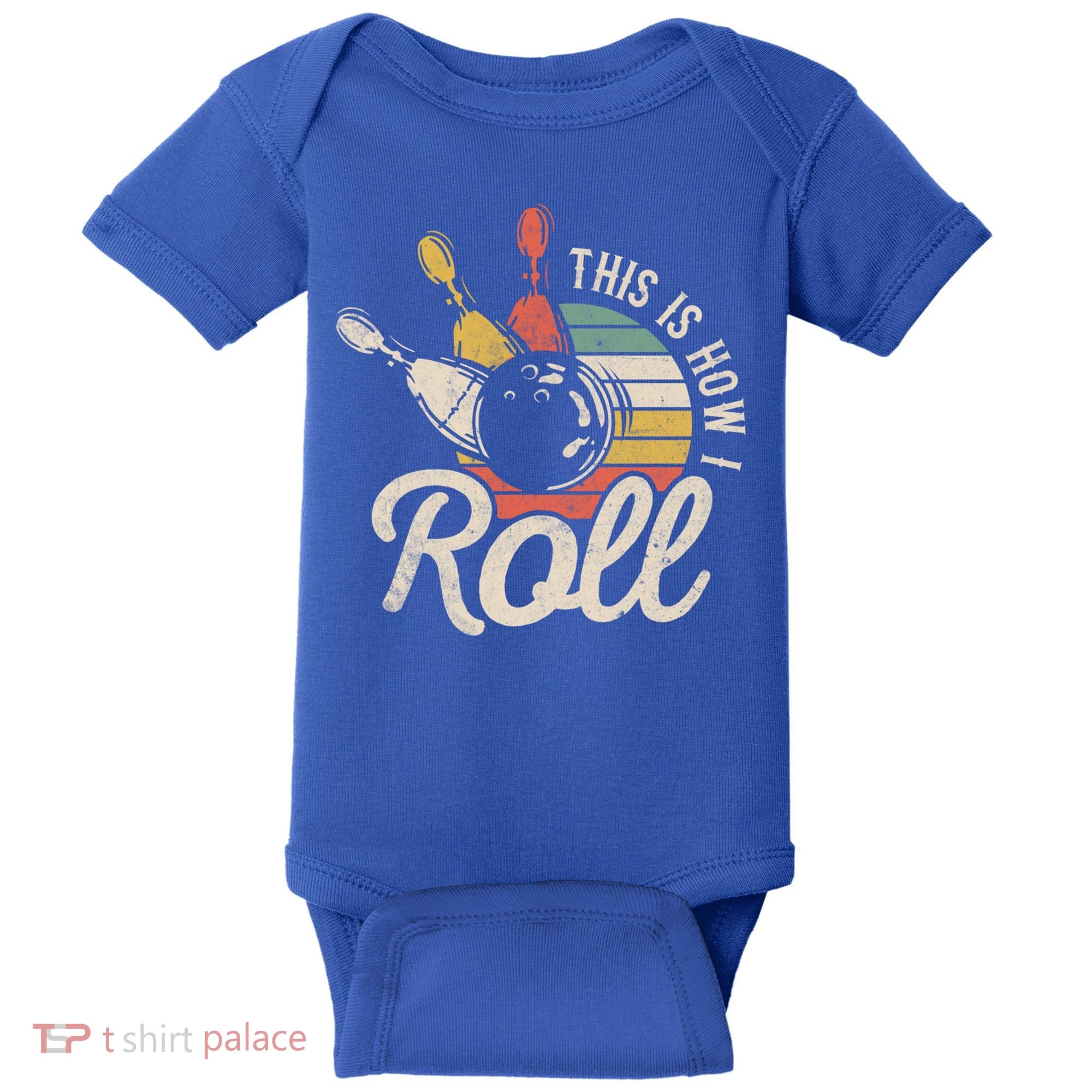 This Is How I Roll Retro Bowling Bowler Funny Gift Great Gift Baby Bodysuit
