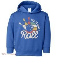 This Is How I Roll Retro Bowling Bowler Funny Gift Great Gift Toddler Hoodie thumb 0