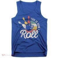 This Is How I Roll Retro Bowling Bowler Funny Gift Great Gift Tank Top thumb 0