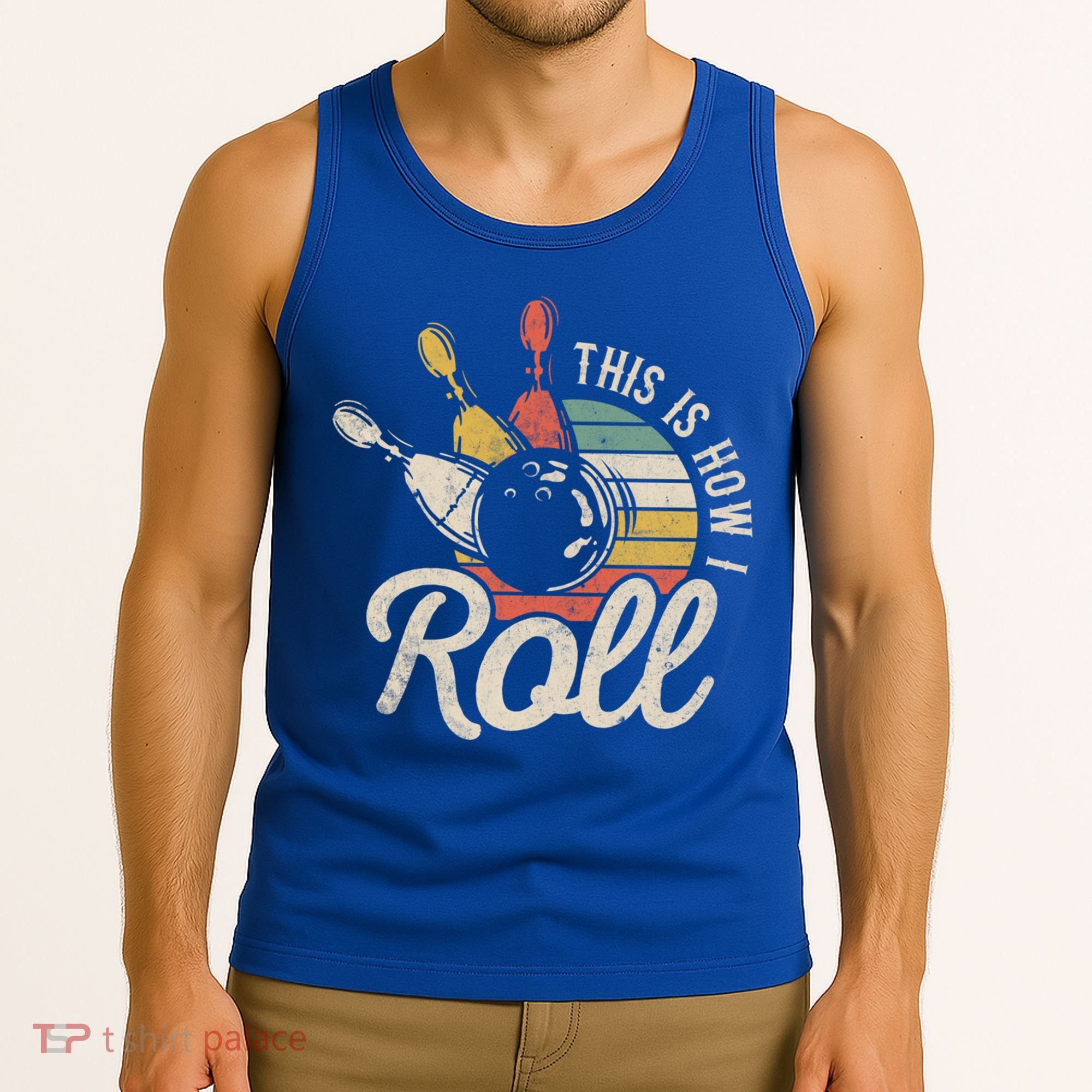 This Is How I Roll Retro Bowling Bowler Funny Gift Great Gift Tank Top