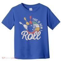 This Is How I Roll Retro Bowling Bowler Funny Gift Great Gift Toddler T-Shirt thumb 0