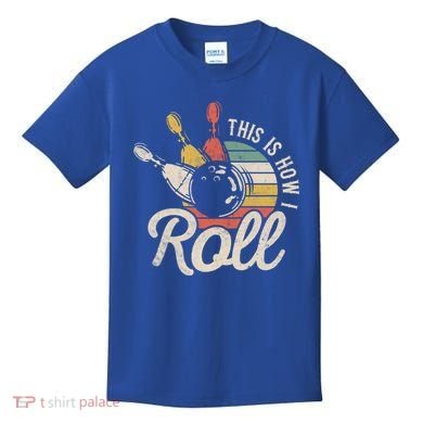 This Is How I Roll Retro Bowling Bowler Funny Gift Great Gift Kids T-Shirt