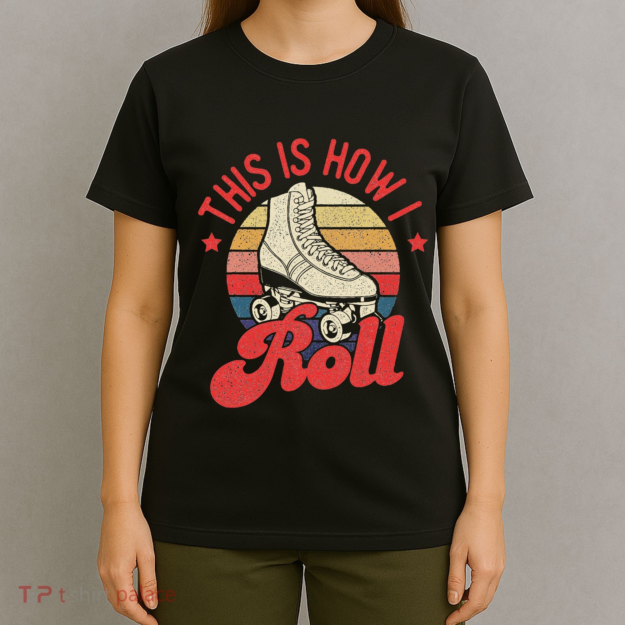 This Is How I Roll Vintage Roller Skating Skate Skater T-Shirt
