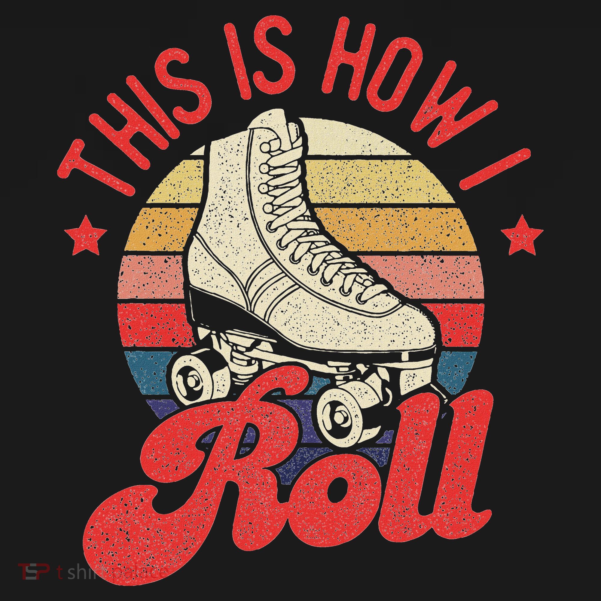 This Is How I Roll Vintage Roller Skating Skate Skater T-Shirt