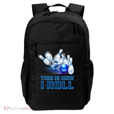 This Is How I Roll Bowling Cool Gift Backpack