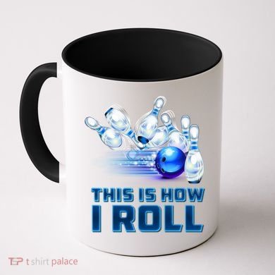 This Is How I Roll Bowling Cool Gift Coffee Mug