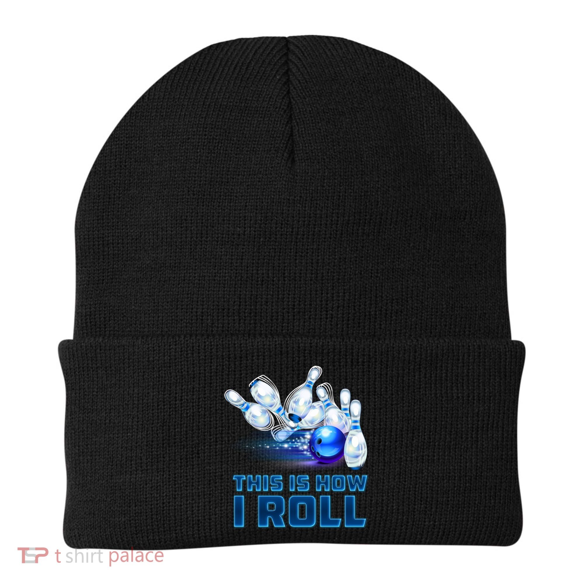 This Is How I Roll Bowling Cool Gift Beanie