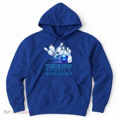This Is How I Roll Bowling Cool Gift Hoodie