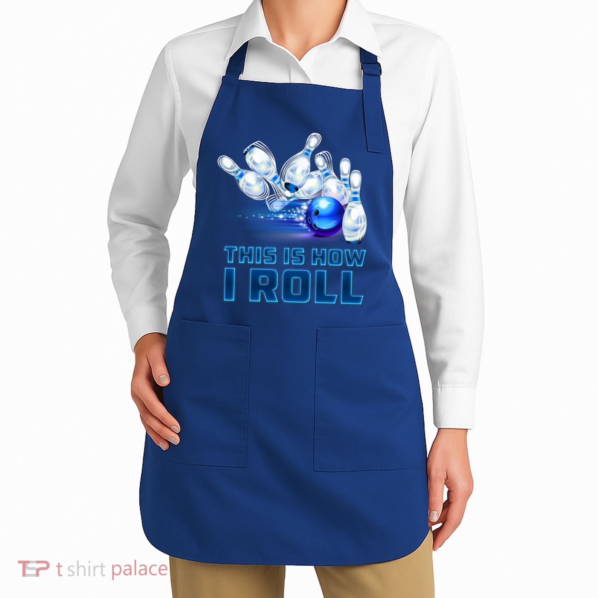 This Is How I Roll Bowling Cool Gift Apron