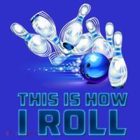 This Is How I Roll Bowling Cool Gift Tumbler thumb 3