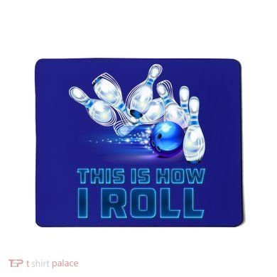 This Is How I Roll Bowling Cool Gift Mousepad