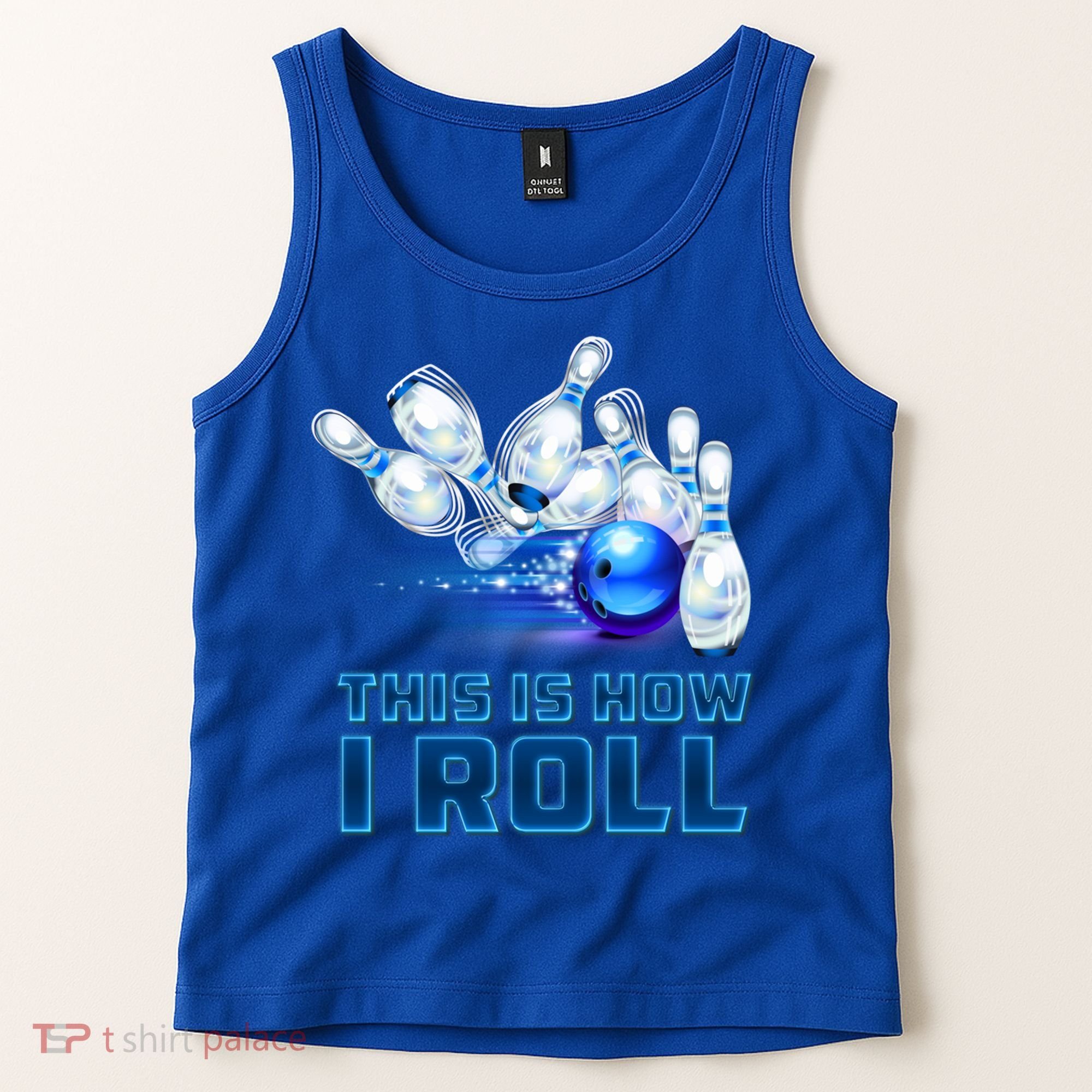 This Is How I Roll Bowling Cool Gift Tank Top