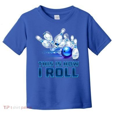 This Is How I Roll Bowling Cool Gift Toddler T-Shirt