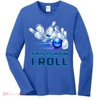 This Is How I Roll Bowling Cool Gift Women's Long Sleeve Shirt thumb 0