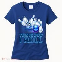 This Is How I Roll Bowling Cool Gift Women's T-Shirt thumb 0