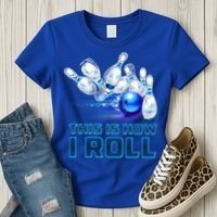This Is How I Roll Bowling Cool Gift Women's T-Shirt thumb 3