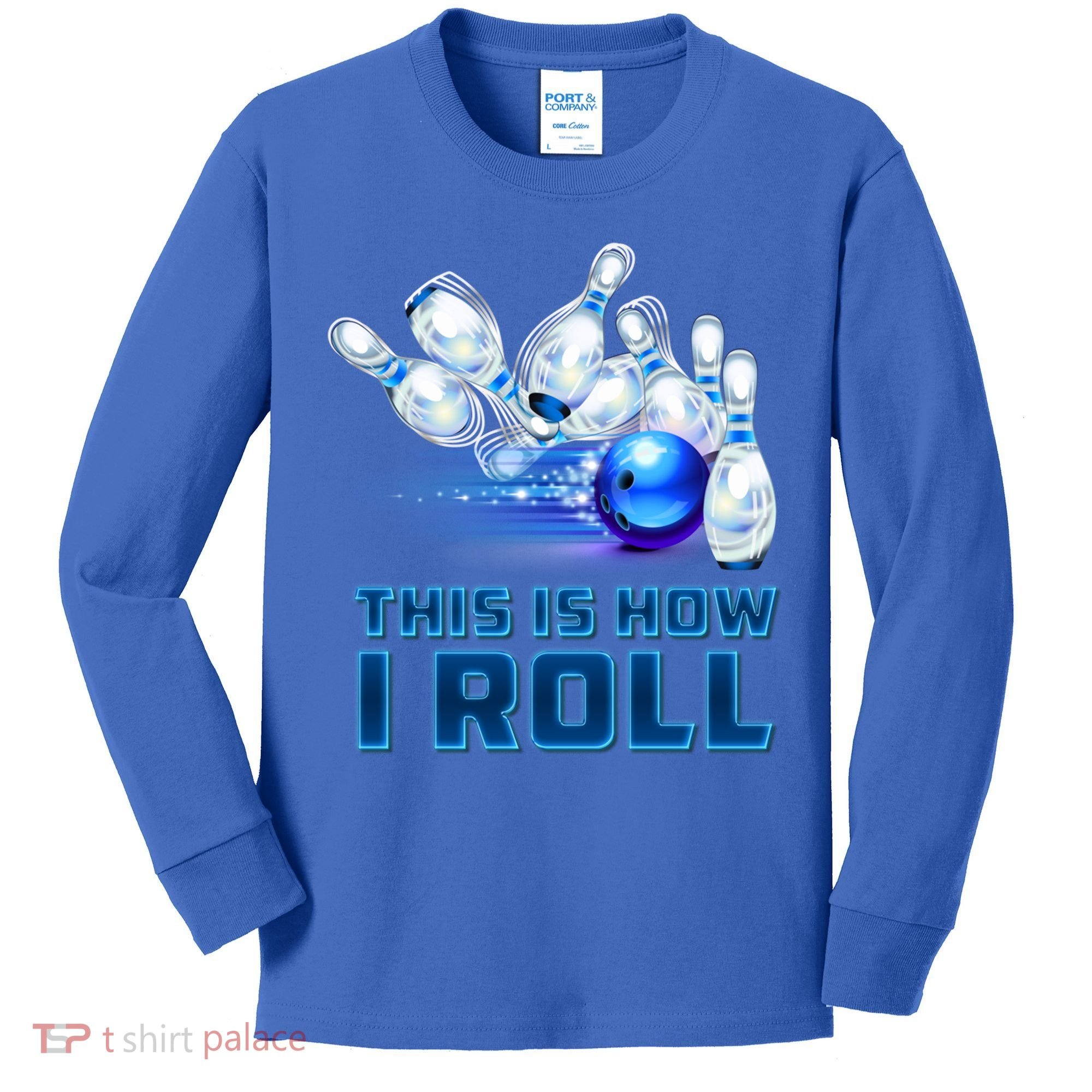 This Is How I Roll Bowling Cool Gift Kids Long Sleeve Shirt