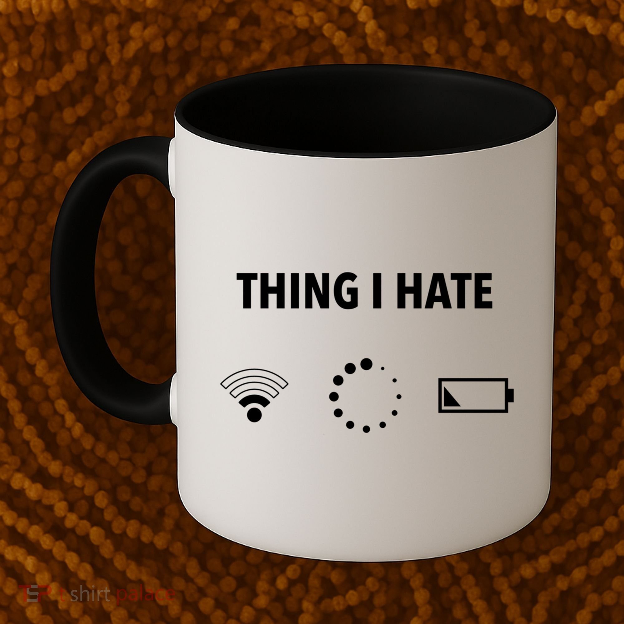 Things I Hate Gift Funny Computer Gamers Nerds And Geeks Gift Coffee Mug
