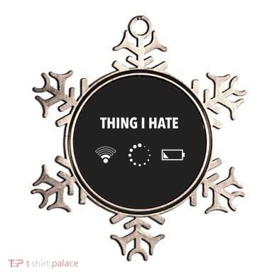 Things I Hate Gift Funny Computer Gamers Nerds And Geeks Gift Ornament
