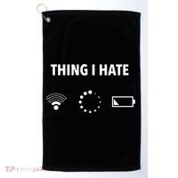 Things I Hate Gift Funny Computer Gamers Nerds And Geeks Gift Golf Towel thumb 0