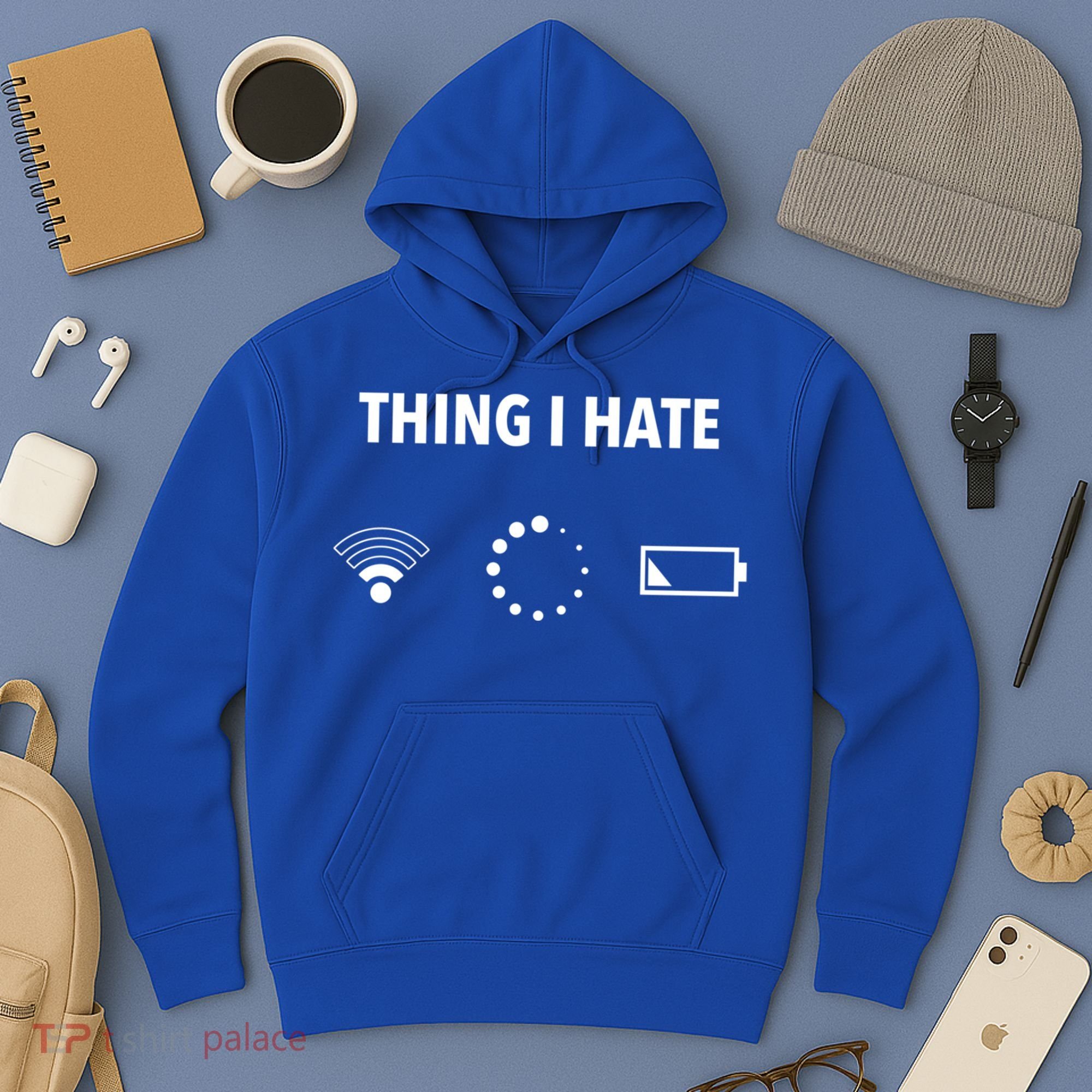 Things I Hate Gift Funny Computer Gamers Nerds And Geeks Gift Hoodie