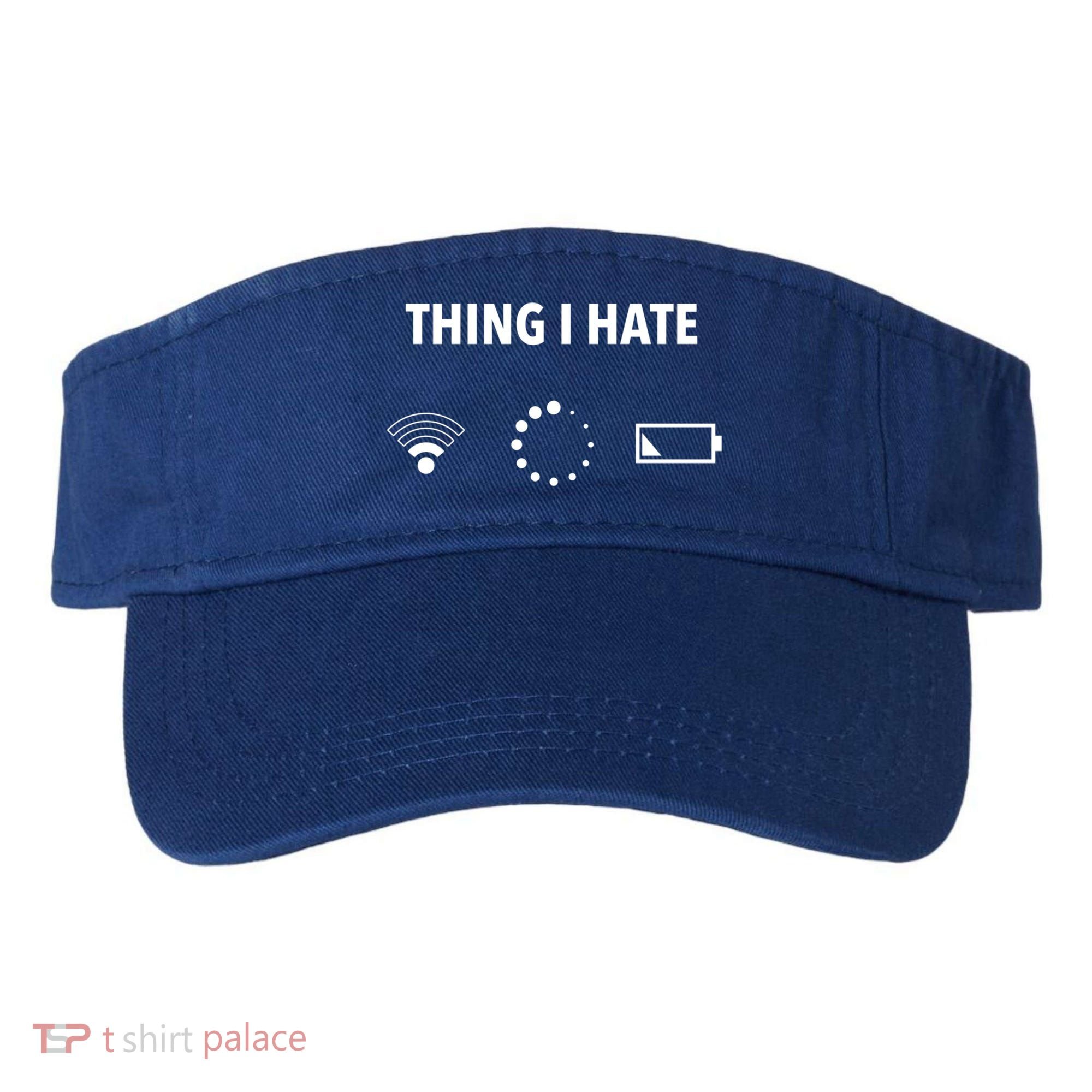 Things I Hate Gift Funny Computer Gamers Nerds And Geeks Gift Visor