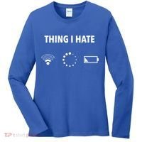 Things I Hate Gift Funny Computer Gamers Nerds And Geeks Gift Women's Long Sleeve Shirt thumb 0
