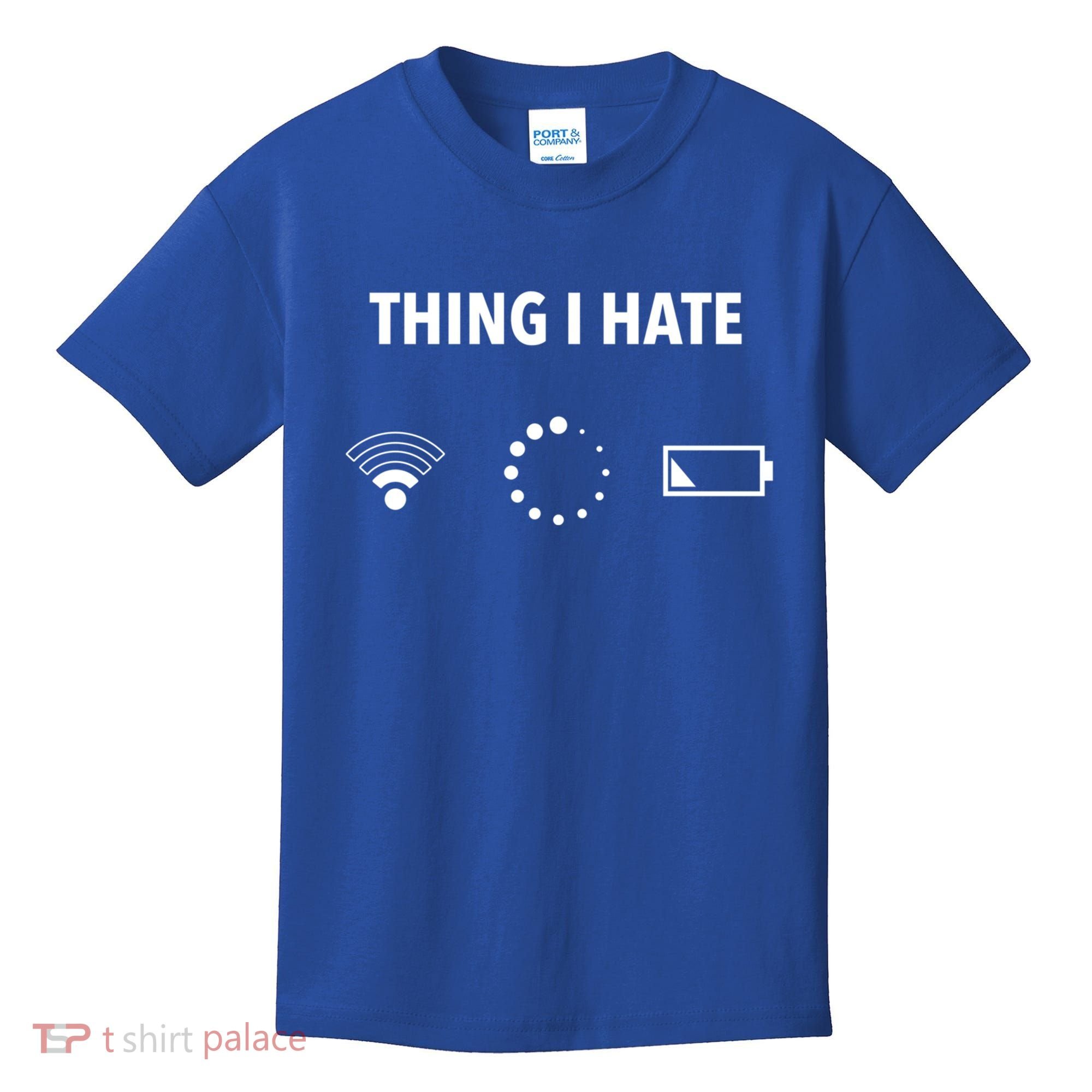 Things I Hate Gift Funny Computer Gamers Nerds And Geeks Gift Kids T-Shirt