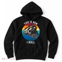 This Is How I Roll Train Funny Locomotive & Railroad Lover Hoodie thumb 0