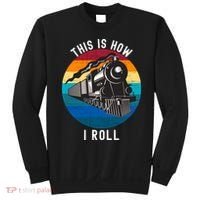 This Is How I Roll Train Funny Locomotive & Railroad Lover Sweatshirt thumb 0