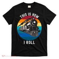 This Is How I Roll Train Funny Locomotive & Railroad Lover T-Shirt thumb 0