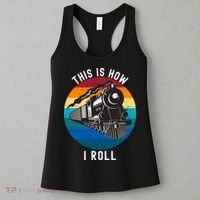 This Is How I Roll Train Funny Locomotive & Railroad Lover Women's Tank Top thumb 3