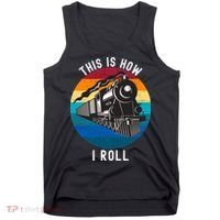 This Is How I Roll Train Funny Locomotive & Railroad Lover Tank Top thumb 0