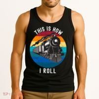 This Is How I Roll Train Funny Locomotive & Railroad Lover Tank Top thumb 3