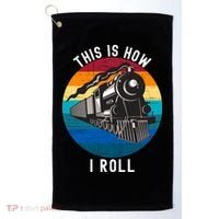 This Is How I Roll Train Funny Locomotive & Railroad Lover Golf Towel thumb 0