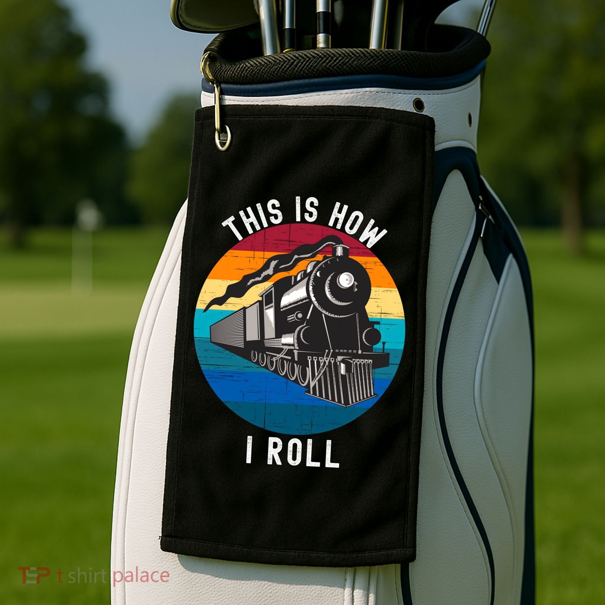 This Is How I Roll Train Funny Locomotive & Railroad Lover Golf Towel