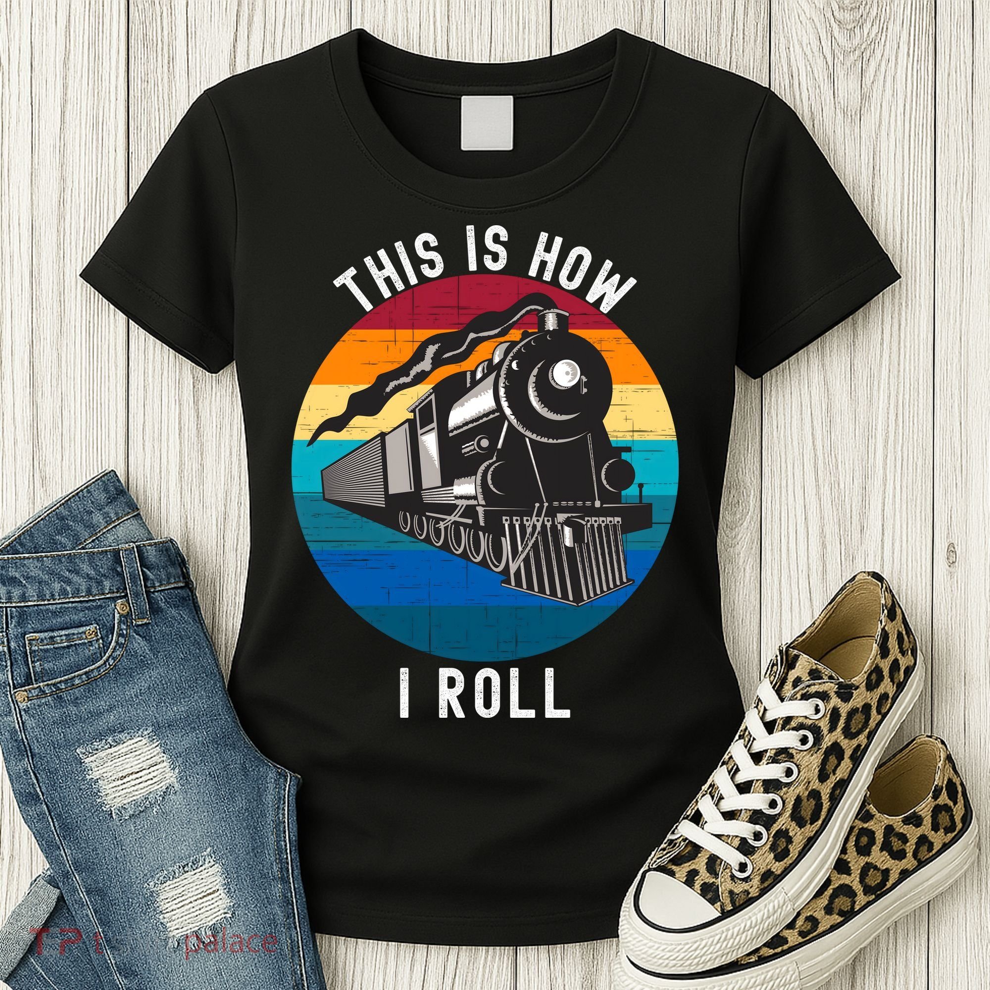 This Is How I Roll Train Funny Locomotive & Railroad Lover Women's T-Shirt