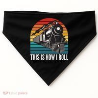This Is How I Roll Train, Funny Locomotive & Railroad Lover USA-Made Doggie Bandana thumb 0