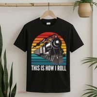 This Is How I Roll Train, Funny Locomotive & Railroad Lover T-Shirt thumb 2
