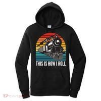 This Is How I Roll Train, Funny Locomotive & Railroad Lover Women's Hoodie thumb 0
