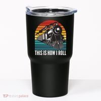 This Is How I Roll Train, Funny Locomotive & Railroad Lover Tumbler thumb 0