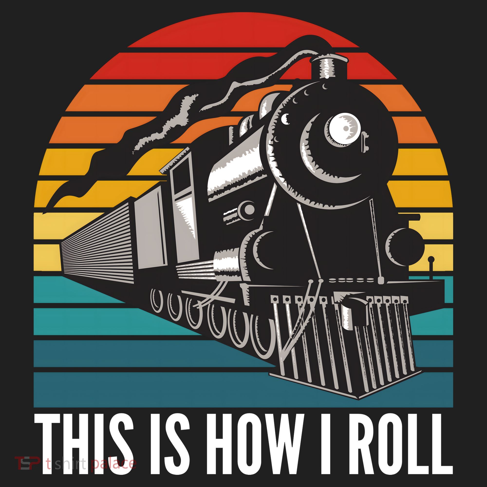 This Is How I Roll Train, Funny Locomotive & Railroad Lover Tumbler